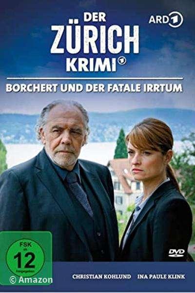 Der Zürich-Krimi - Borchert und der fatale Irrtum