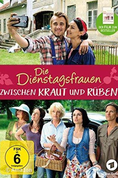 Die Dienstagsfrauen - Zwischen Kraut und Rüben