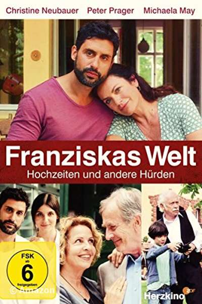Franziskas Welt - Hochzeiten und andere Hürden