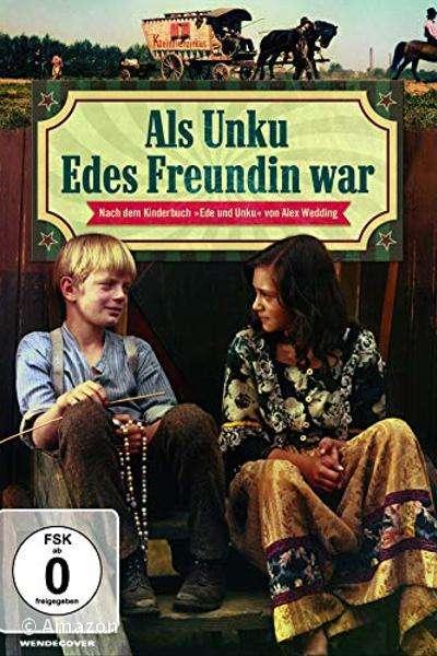 Als Unku Edes Freundin war Als Unku Edes Freundin war
