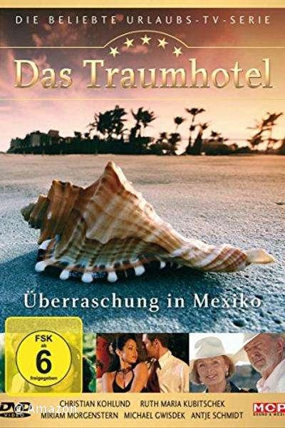 Das Traumhotel - Überraschung in Mexiko