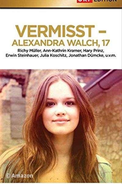 Vermisst - Alexandra Walch, 17