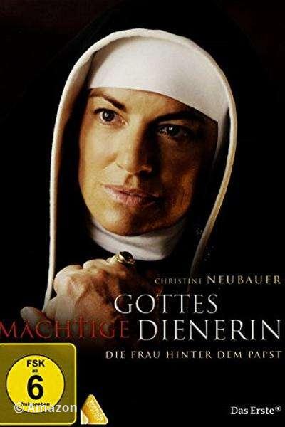 Gottes mächtige Dienerin