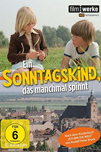 Ein Sonntagskind, das manchmal spinnt Ein Sonntagskind, das manchmal spinnt