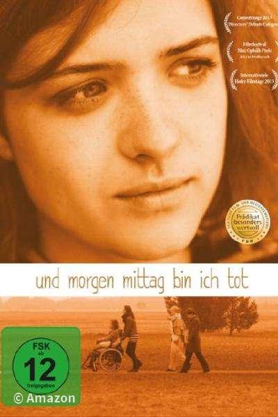 Und morgen Mittag bin ich tot Und morgen Mittag bin ich tot