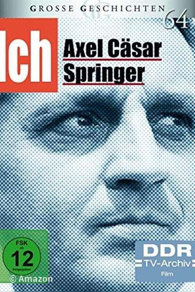 Ich - Axel Cäsar Springer