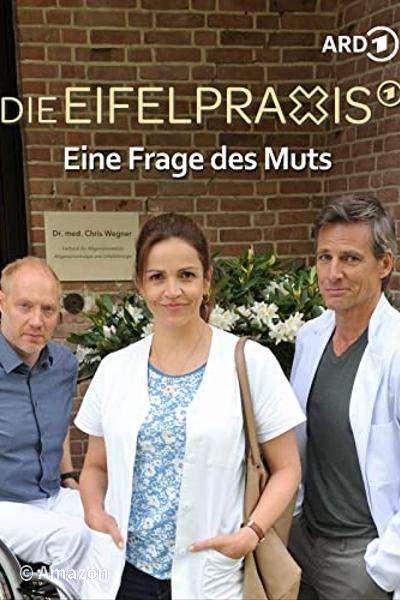 Die Eifelpraxis - Eine Frage des Muts