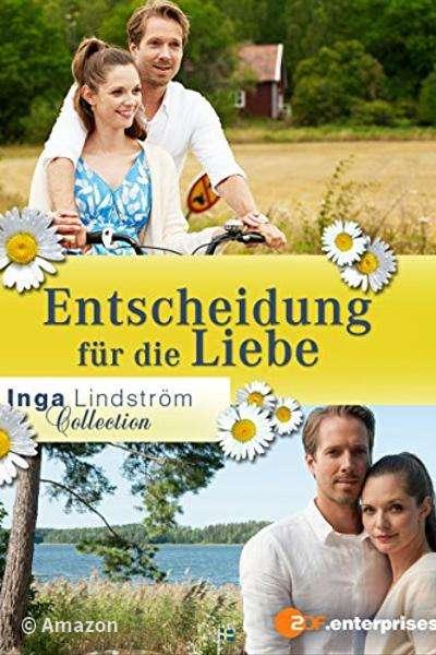 Inga Lindström - Entscheidung für die Liebe