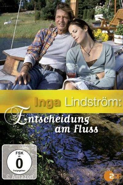 Inga Lindström - Entscheidung am Fluss