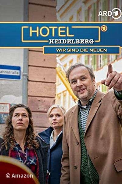 Hotel Heidelberg - Wir sind die Neuen