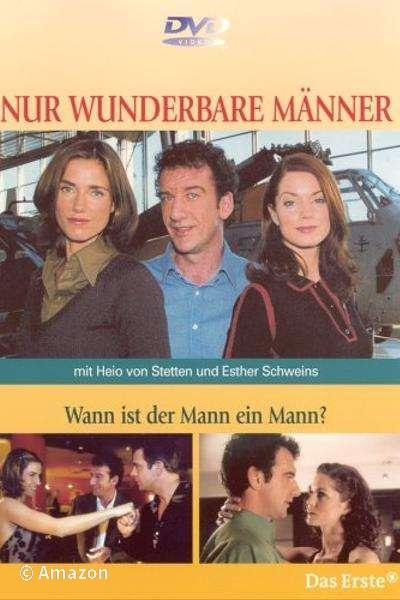 Wann ist der Mann ein Mann? Wann ist der Mann ein Mann?