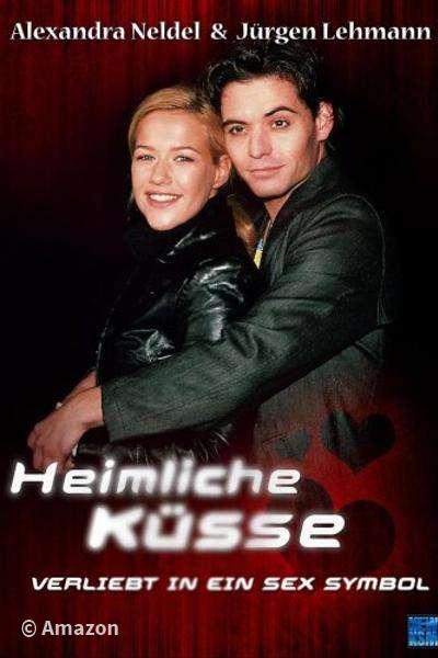 Heimliche Küsse - Verliebt in ein Sex-Symbol Heimliche Küsse - Verliebt in ein Sex-Symbol