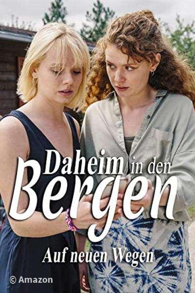 Daheim in den Bergen - Auf neuen Wegen