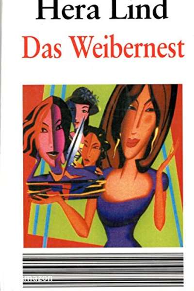 Das Weibernest Das Weibernest