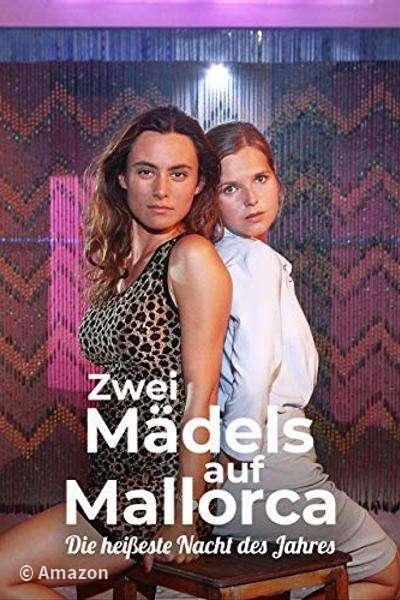 Zwei Mädels auf Mallorca - Die heißeste Nacht des Jahres