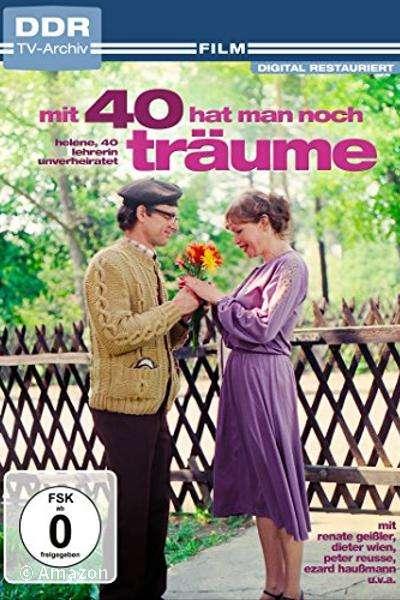 Mit vierzig hat man noch Träume Mit vierzig hat man noch Träume