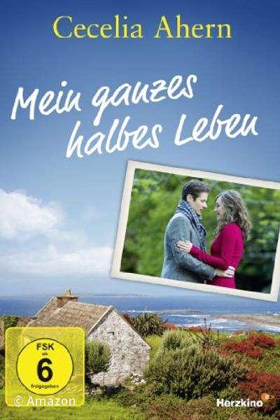 Cecelia Ahern - Mein ganzes halbes Leben