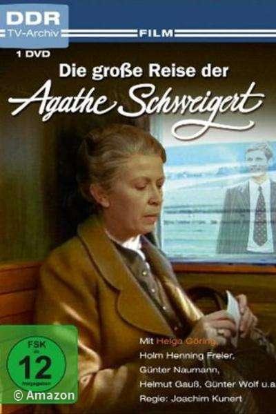 Die große Reise der Agathe Schweigert