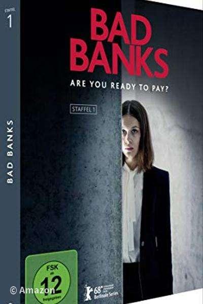 Bad Banks Inhalt Bad Banks Inhalt